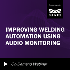 Webinar Page_OnDemand_Improving Welding Automation Using Audio Monitoring
