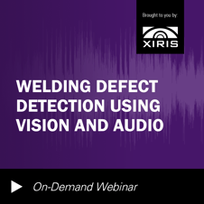 Webinar Page_OnDemand_Welding Defect Detection Using Vision and Audio