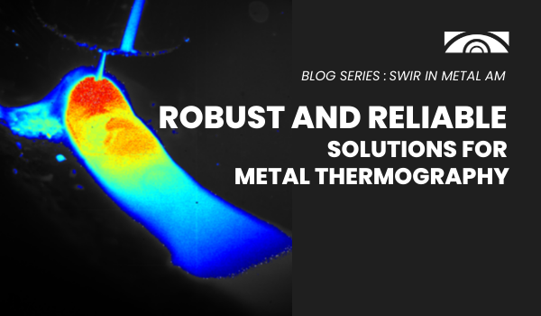 Robust and Reliable Solutions for Metal Thermography
