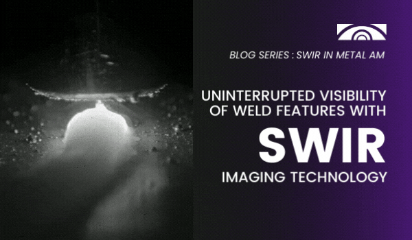 Uninterrupted Visibility of Weld Features Using SWIR Imaging Technology